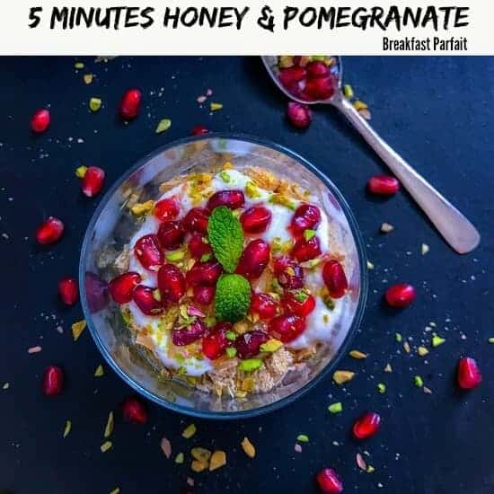 5 Minutes Honey and Pomegranate Breakfast Parfait