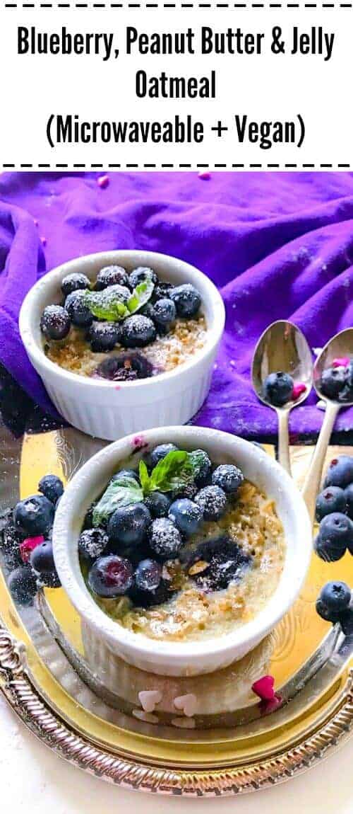 Blueberry, Peanut Butter and Jelly Oatmeal (Microwaveable + Vegan) : #ad @Welchs #IHeartPurple #AmericanHeartMonth #Welchs