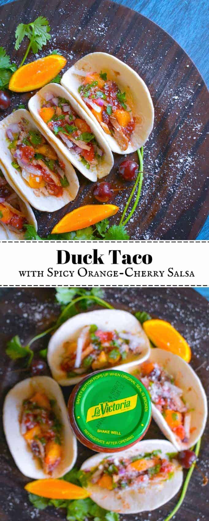 Duck Taco with Spicy Orange-Cherry Salsa: #taco #duck #spicy #100yearsOfLaVictoria #ad @lavictoria