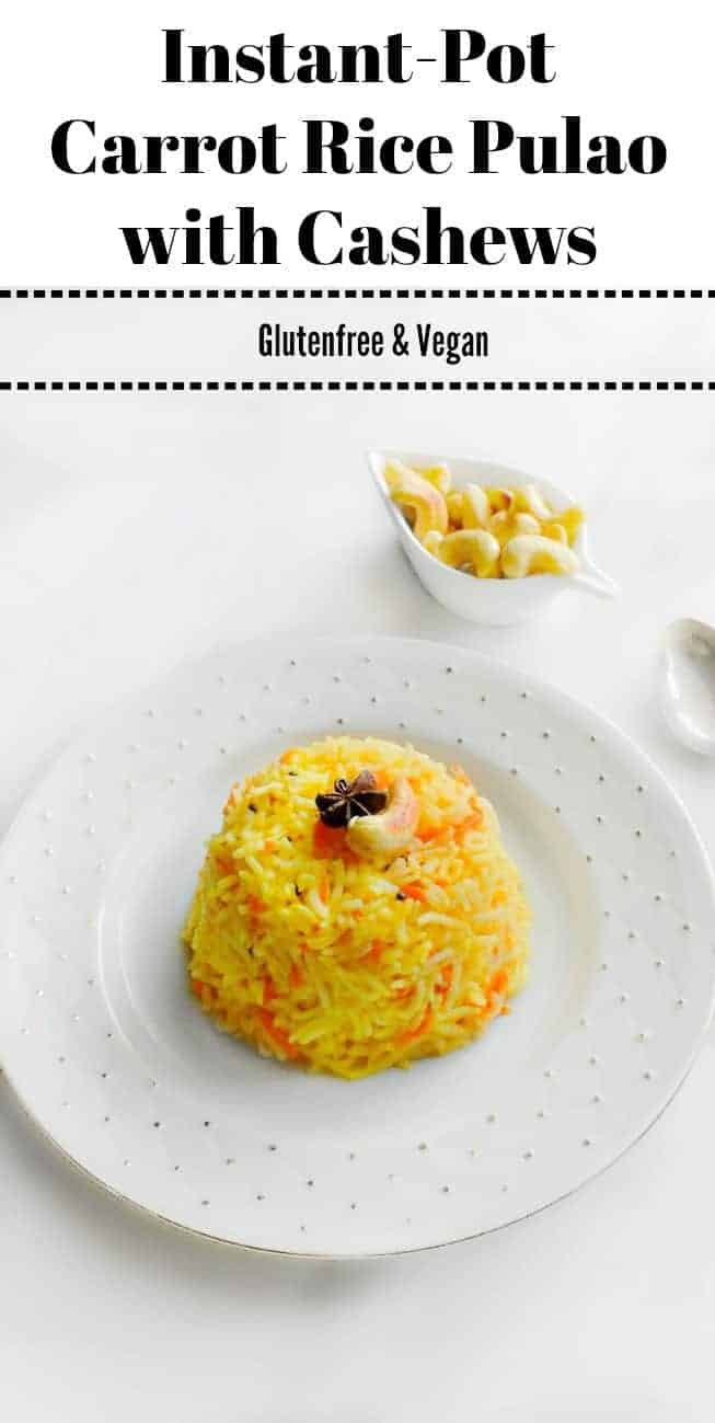 Instant-Pot Carrot Rice Pulao with Cashews : #carrot #pilaf #pulao #instantpot #vegan #glutenfree