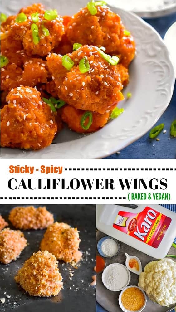 Sticky-Spicy Cauliflower Wings: Best Every Vegan Cauliflower Wings Recipe - his post is sponsored by Karo® Corn Syrup #cauliflower #wings #vegan #CreateWithKaro #KaroSyrup #RecipeInspo #ad