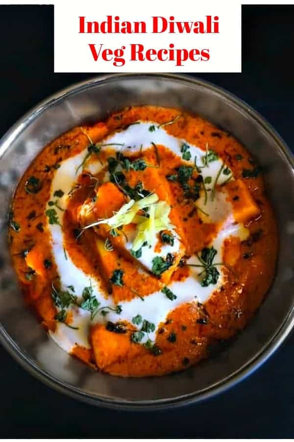Indian Diwali Vegetarian Entree Recipes