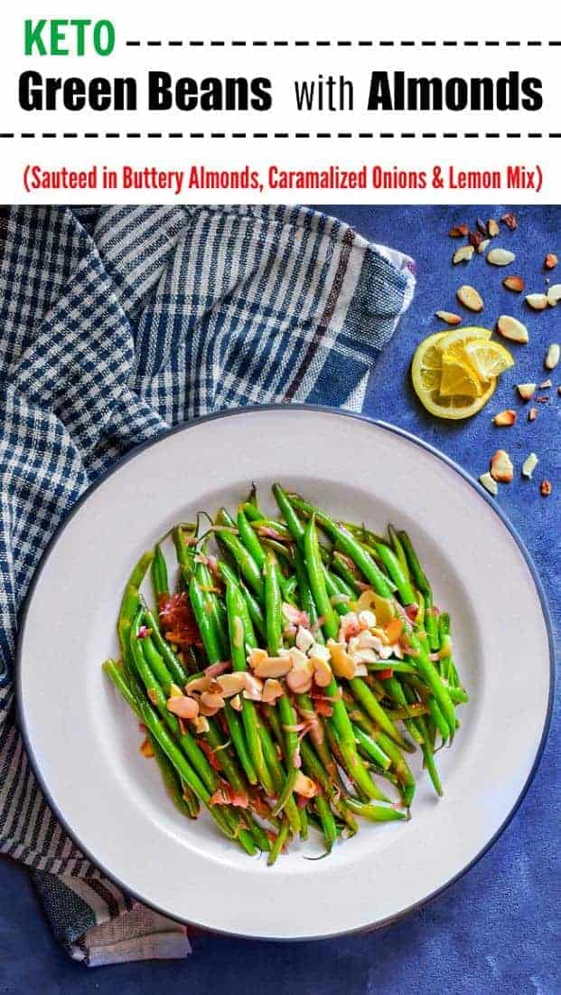 Easy Green Beans with Almonds (Sauteed in Buttery Almond, Caramelized Onion and Lemon Mix): #ketorecipe #ketodiet #greenbeans #almondine #greenbeansalmondine #almond