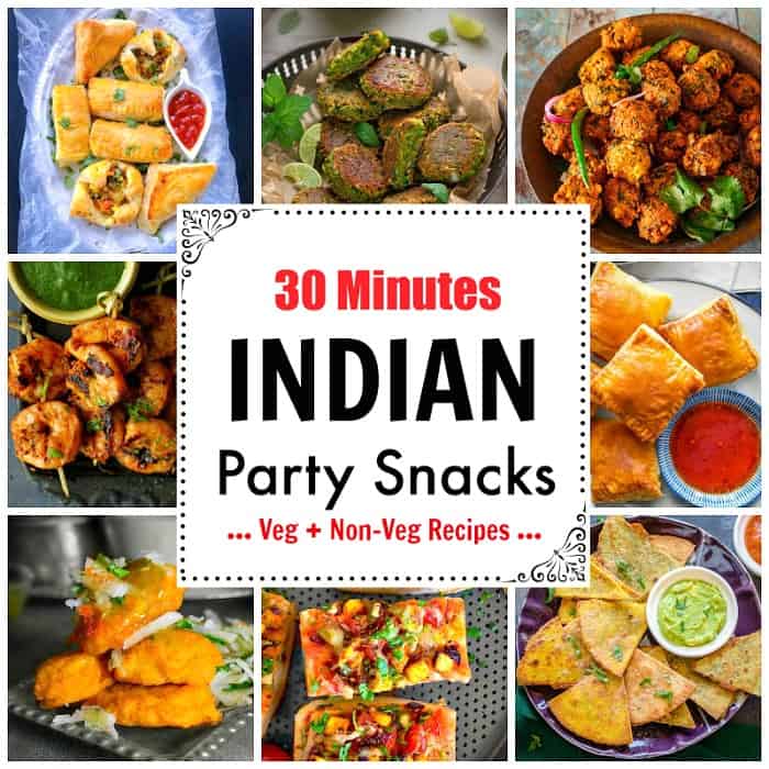 List of 30 Minutes Indian Party Snacks: chicken pakora, aloo tikki, paneer pizza, curry puff